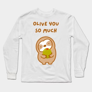 I Love You So Much Olive Sloth Long Sleeve T-Shirt